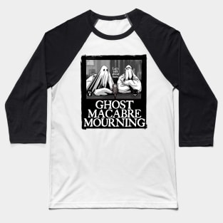 Ghost Macabre Mourning Baseball T-Shirt